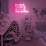 Believe There Is Good In The World” Inspirational Neon Sign by Neon.Shop – LED wall décor for positivity and modern interiors