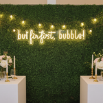 But First Bubbles neon sign for wedding décor by Neon.Shop
