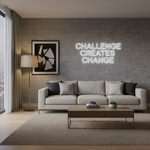 Challenges Creates Change neon sign glowing in bright LED colors by Neon.Shop
