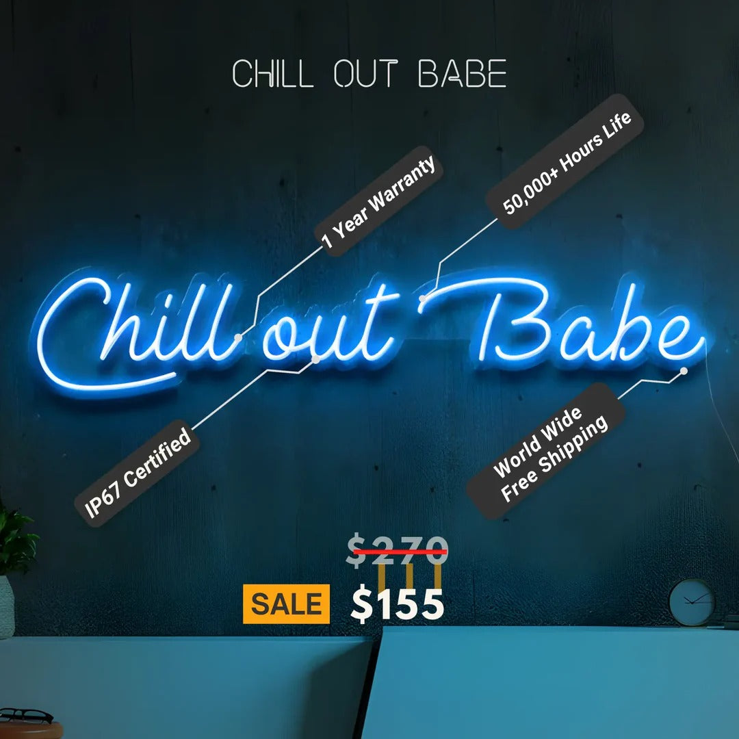 Chill Out Neon Sign - Relax and Unwind with Laid-Back Vibes!