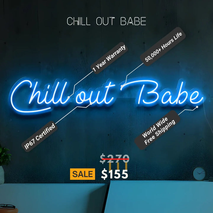 Chill Out Neon Sign - Relax and Unwind with Laid-Back Vibes!
