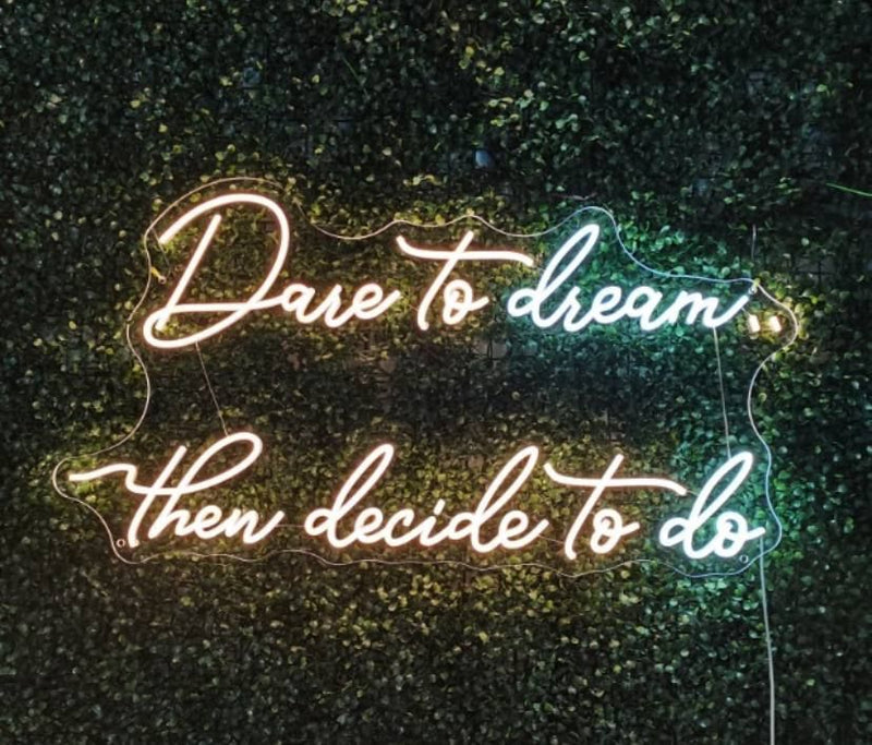 Dare To Dream, Then Decide To Do neon sign glowing with vibrant LED colors by Neon.Shop