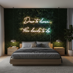Dare To Dream, Then Decide To Do neon sign glowing with vibrant LED colors by Neon.Shop