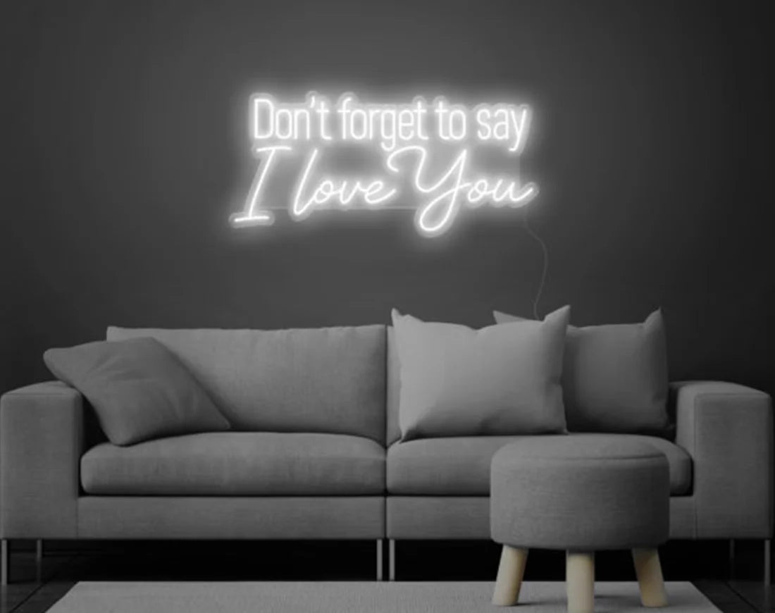 Don’t Forget to Say I Love You Valentine’s Day LED neon sign by Neon.Shop glowing in soft romantic light with elegant lettering, ideal for bedrooms, living spaces, cafés, weddings, and Valentine’s décor.