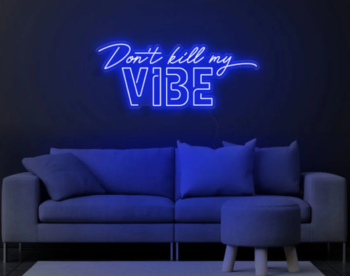 Don’t Kill My VIBE Valentine's Day Neon Sign by manhattanneons.com – A bold and stylish neon statement.