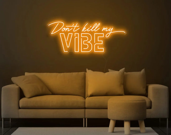 Don’t Kill My VIBE Valentine's Day Neon Sign