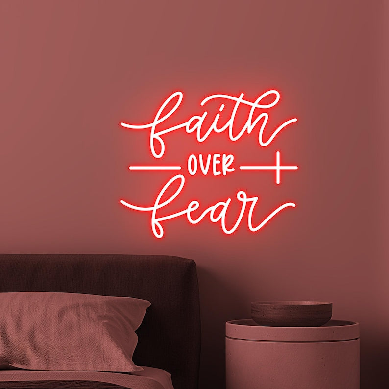 Faith Over Fear Neon sign