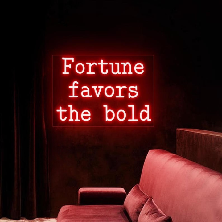 Fortune Favors the Bold Neon Sign
