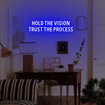 Hold The Vision, Trust The Process neon sign glowing in vibrant LED colors by Neon.Shop