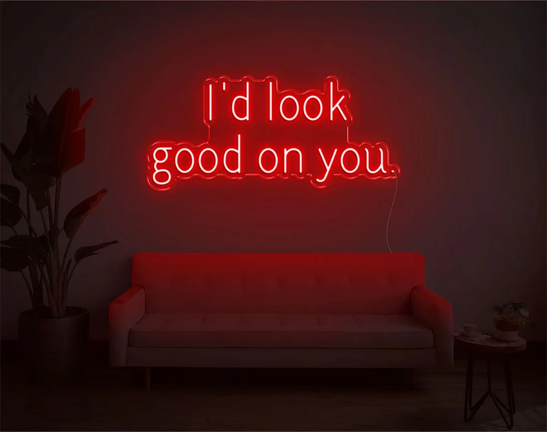 I'D Look Good On You Valentine's Day Neon Sign by manhattanneons.com – A playful and flirty neon design.