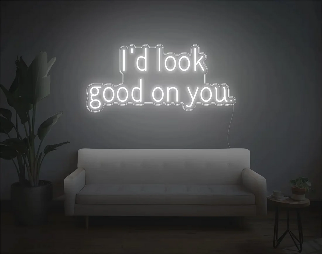 I'D Look Good On You Valentine's Day Neon Sign by manhattanneons.com – A playful and flirty neon design.