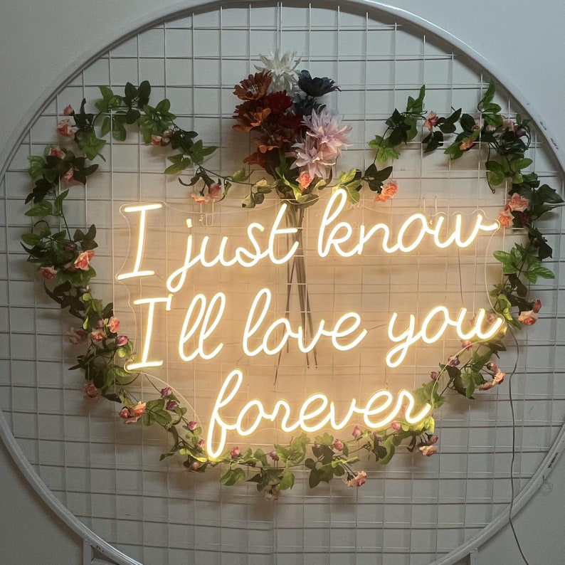 I Just Know I’ll Love You Forever wedding LED neon sign glowing on backdrop – Neon.Shop