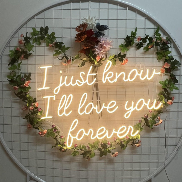 I Just Know I’ll Love You Forever wedding LED neon sign glowing on backdrop – Neon.Shop