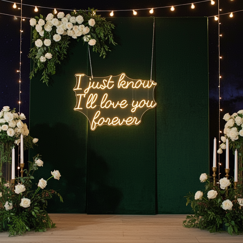 I Just Know I’ll Love You Forever wedding LED neon sign glowing on backdrop – Neon.Shop