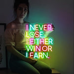 I Never Lose I Either Win Or Learn Motivational Neon Sign by Neon.Shop – LED quote light for gyms, workspaces, and inspiring décor
