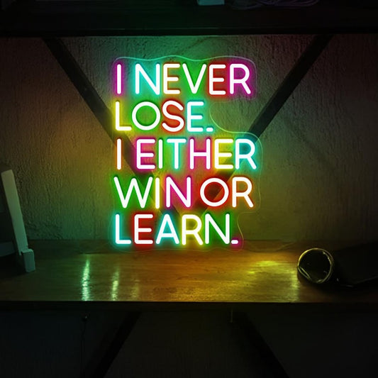 I Never Lose I Either Win Or Learn Motivational Neon Sign by Neon.Shop – LED quote light for gyms, workspaces, and inspiring décor