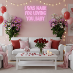 I Was Made For Loving You baby Valentine's Day Neon Sign by Neon.Shop – A romantic and glowing declaration of love.