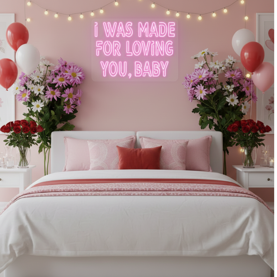 I Was Made For Loving You baby Valentine's Day Neon Sign by Neon.Shop – A romantic and glowing declaration of love.