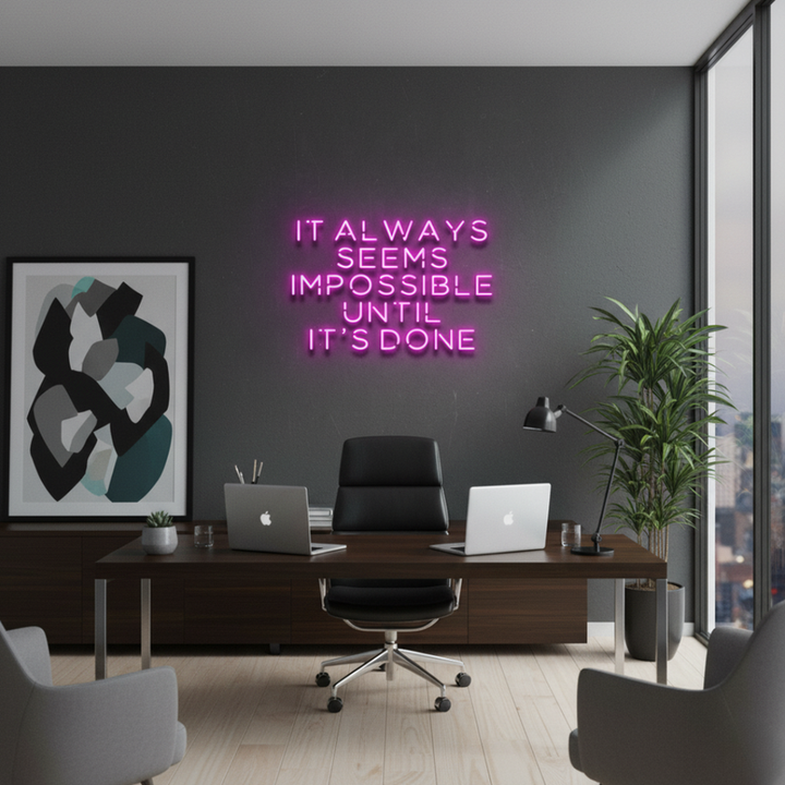 It Always Seems Impossible Until It’s Done motivational LED neon sign inspirational quote wall light for office, gym, or creative workspace by Neon.Shop.