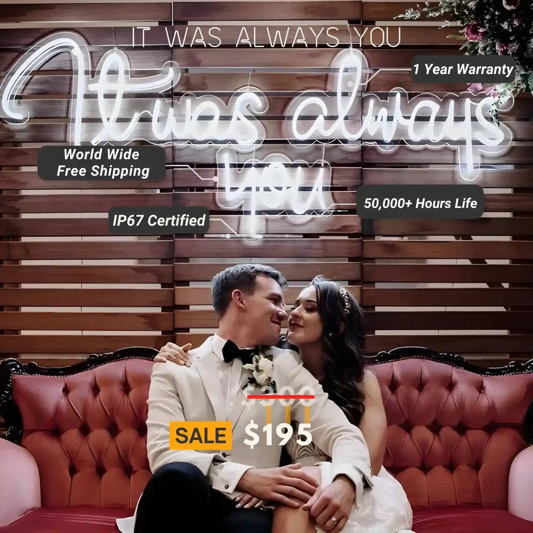 It Was Always You” Neon Sign in warm LED lighting for weddings, proposals, anniversaries, or romantic home décor by Neon.Shop