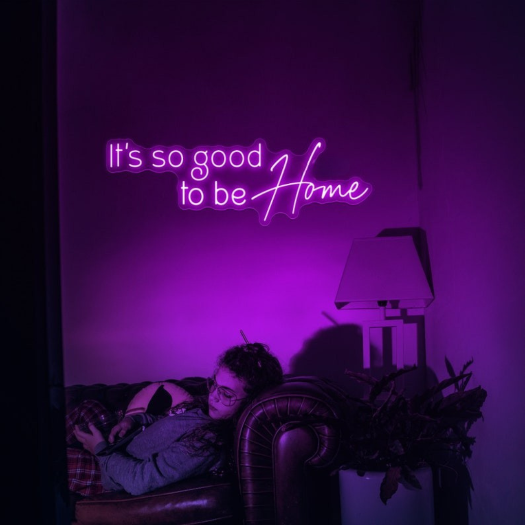 It’s So Good To Be Home neon sign displayed in entryway or hallway by Neon.Shop