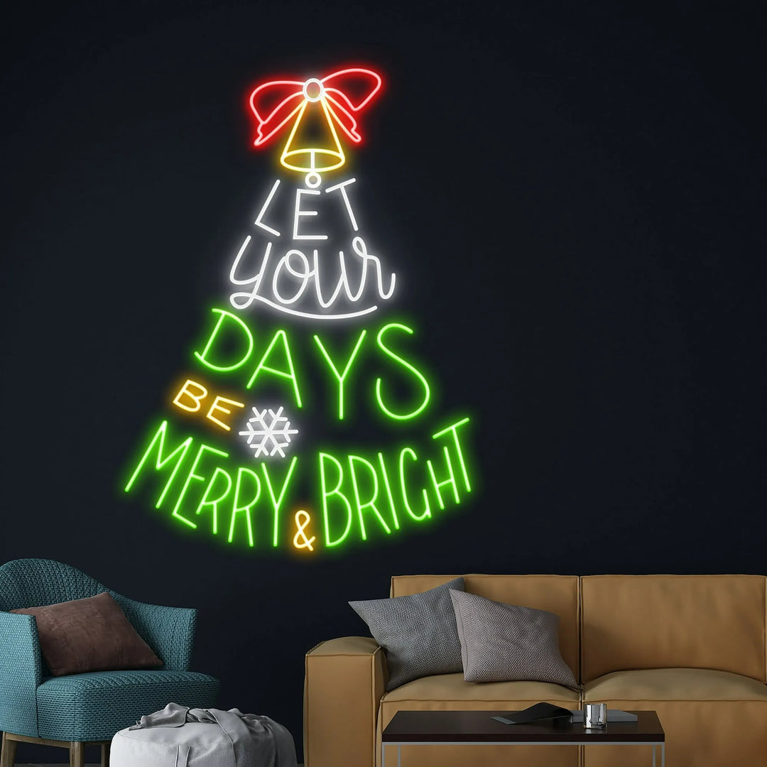 Let Your Days Be Merry & Bright Christmas Tree Merry Christmas Neon Sign by manhattanneons.com
