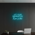Let Your Imagination Run Wild Neon Sign  By Neon.Shop Motivational Quote