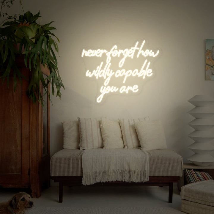 Never Forget How Capable You Are motivational LED neon sign inspirational quote wall light for office, home, or creative workspace by Neon.Shop.