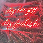 Stay Hungry Stay Foolish motivational LED neon sign wall light for office, startup, or creative workspace by Neon.Shop.