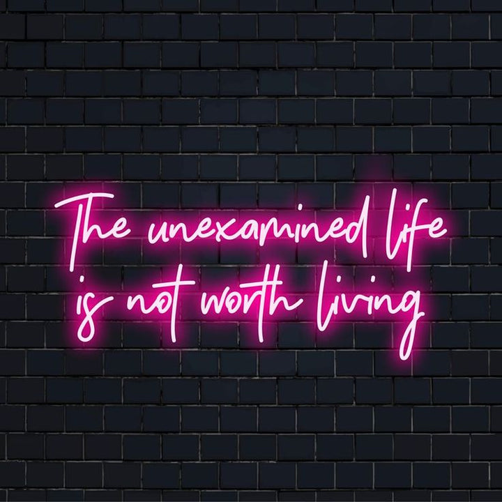 The Unexamined Life Is Not Worth Living motivational LED neon sign for office, study room, or home décor by Neon.Shop.