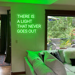 There Is A Light That Never Goes Out LED neon sign wall light for bedroom, studio, or home décor by Neon.Shop.