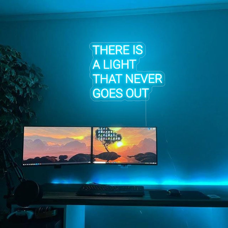 There Is A Light That Never Goes Out LED neon sign wall light for bedroom, studio, or home décor by Neon.Shop.