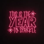 This is the Year to Sparkle' Neon sign for holiday decor designed by Neon.Shop.
