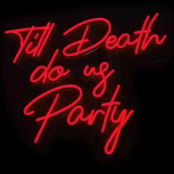 Bold wedding LED neon sign Till Death Do Us Party by Neon.Shop