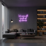 We Are All Made of Stories neon sign Motivational LED neon wall décor by Neon.Shop