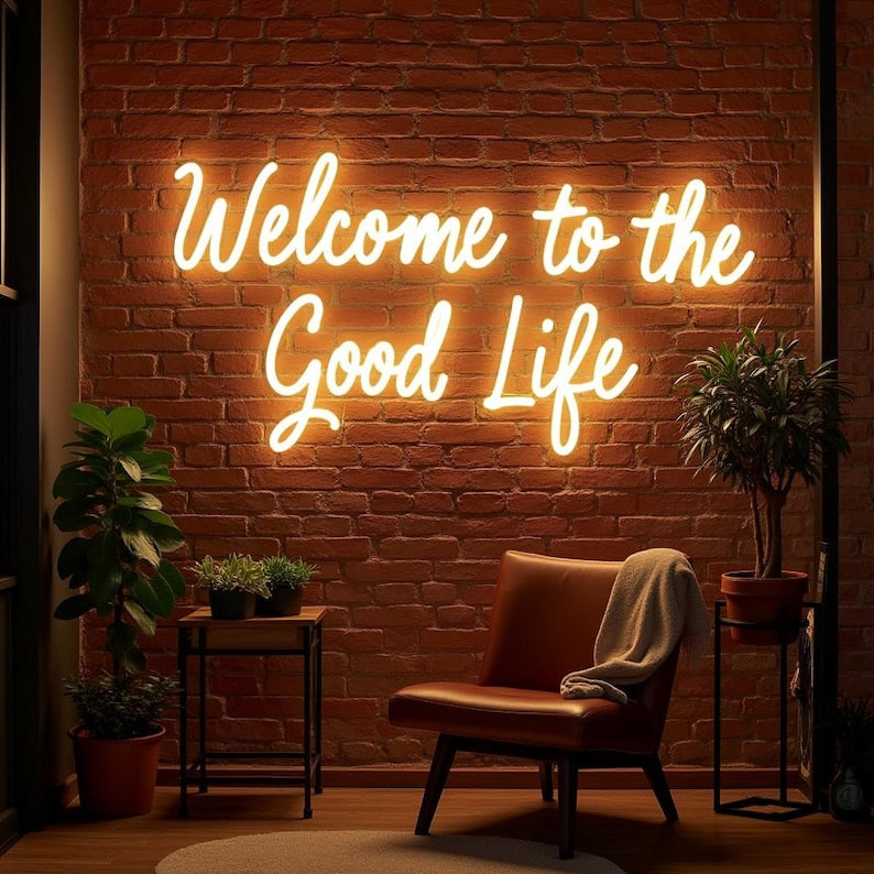 Welcome to the Good Life Neon Sign creating welcoming ambiance by Neon.Shop