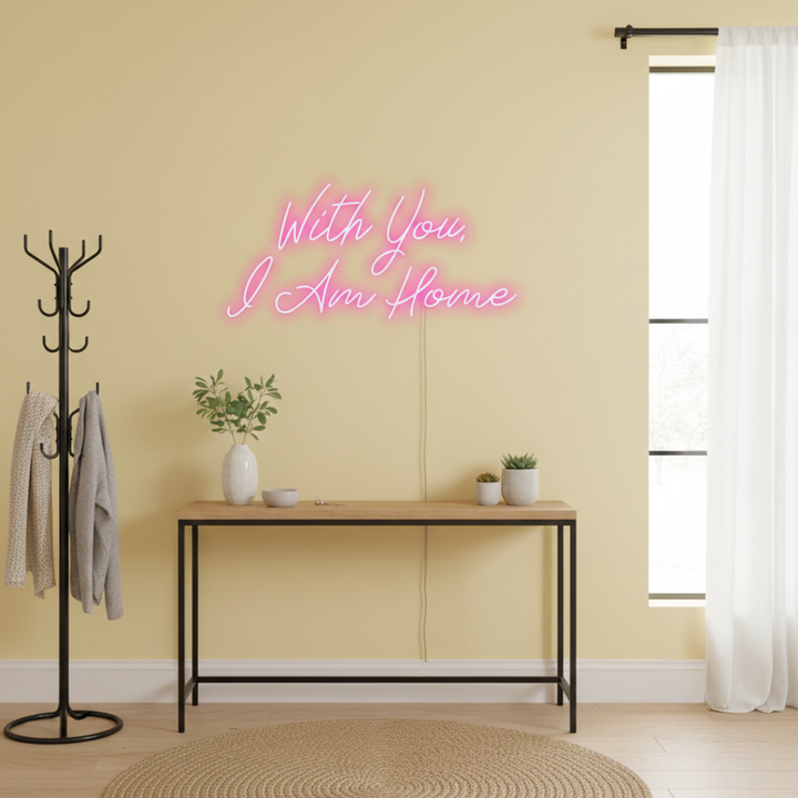 With You, I Am Home neon sign illuminating cozy interiors by Neon.Shop