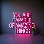 You Are Capable Of Amazing Things neon sign Motivational LED neon wall décor by Neon.Shop