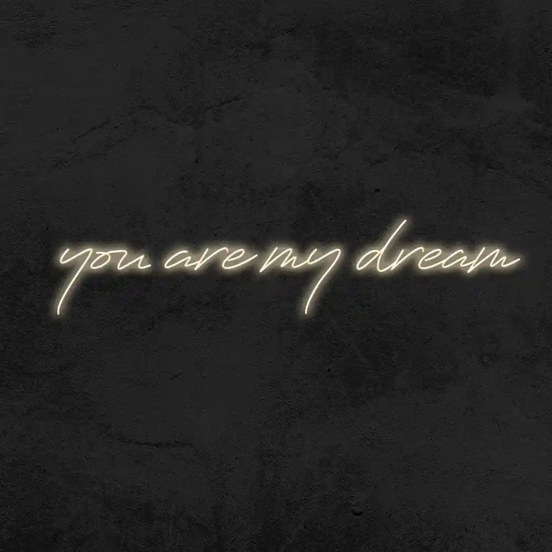 You Are My Dream neon sign for sweetheart table wedding setup Neon.Shop - Warm white 