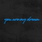 You Are My Dream neon sign for sweetheart table wedding setup Neon.Shop - Blue 