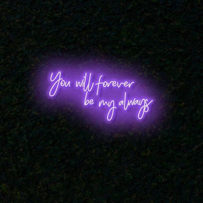 You Will Forever Be My Always Wedding Neon Sign by Neon.Shop - Purple 