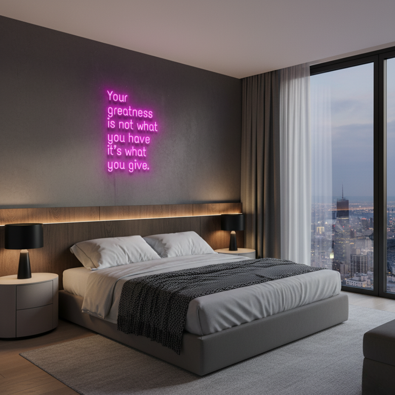 Inspire purpose and generosity with Your Greatness Is Not What You Have, It’s What You Give neon sign by Neon.Shop.