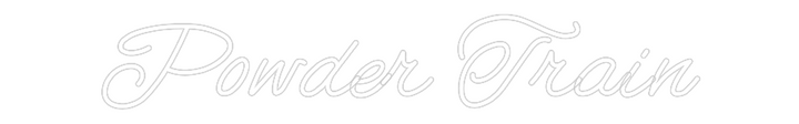 Customized Neon Sign: Powder Train