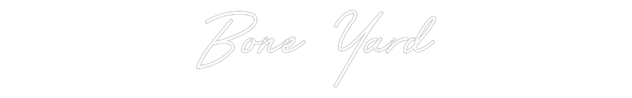 Customized Neon Sign: Bone Yard
