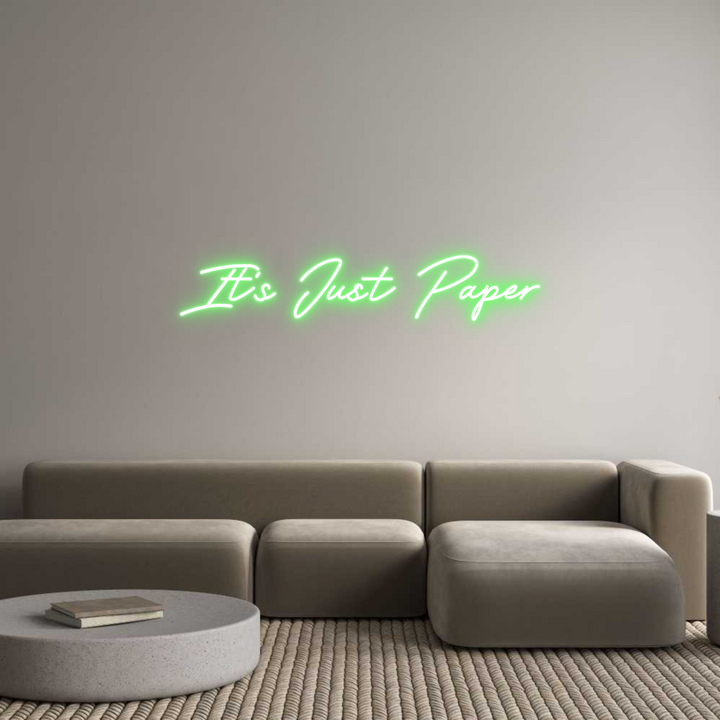 Customized Neon Sign: It's Just Paper
