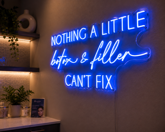 "Nothing a Little Botox & Filler Can’t Fix Neon Sign"