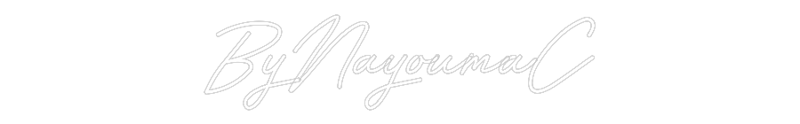 Customized Neon Sign: ByNayoumaC