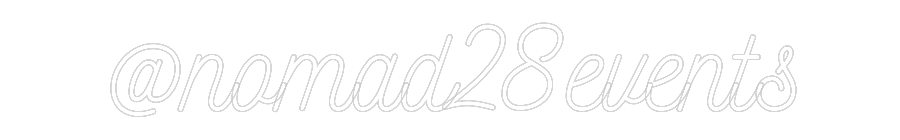 Customized Neon Sign: @nomad28events