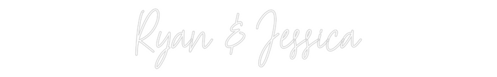 Customized Neon Sign: Ryan & Jessica
