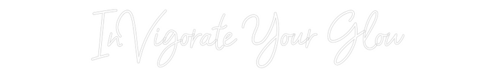 Customized Neon Sign: InVigorate Yo...